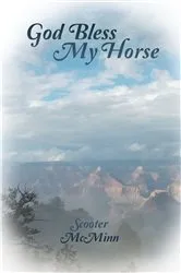 Book cover of God Bless My Horse by Scooter McMinn
