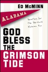 Book cover of God Bless the Crimson Tide by Ed McMinn