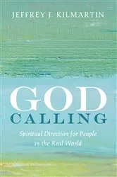 Book cover of God Calling by Jeffrey J. Kilmartin
