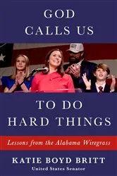Book cover of God Calls Us to Do Hard Things by Katie Britt