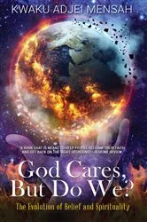 Book cover of God Cares But Do We? by Kwaku Adjei Mensah