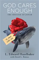 Book cover of God Cares Enough by L. Edward Hazelbaker