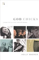 Book cover of God Chicks by Holly Wagner