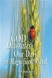 Book cover of God Decorates Our Days in Magnificent Ways! by Renee Herrin Rogers