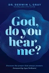 Book cover of God, Do You Hear Me? by Derwin Gray