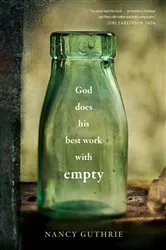 Book cover of God Does His Best Work with Empty by Nancy Guthrie