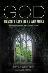 Book cover of God Doesn’t Live Here Anymore by Michael Wood Daly