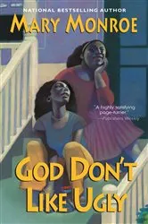 Book cover of God Don't Like Ugly by Mary Monroe