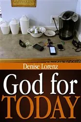 Book cover of God for Today by Denise Lorenz