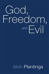 Book cover of God, Freedom, and Evil by Alvin Plantinga