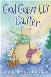 Book cover of God Gave Us Easter by Lisa Tawn Bergren