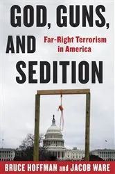 Book cover of God, Guns, and Sedition by Bruce Hoffman