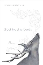 Book cover of God Had a Body by Jennie Malboeuf