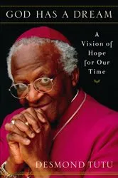 Book cover of God Has a Dream by Desmond Tutu