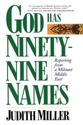 Book cover of God Has Ninety-Nine Names by Judith Miller