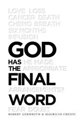 Book cover of God Has the Final Word by Robert Germroth