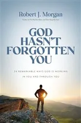 Book cover of God Hasn't Forgotten You by Robert J. Morgan