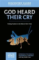 Book cover of God Heard Their Cry Discovery Guide by Ray Vander Laan