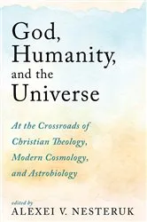 Book cover of God, Humanity, and the Universe by Alexei V. Nesteruk