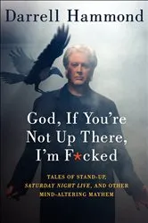 Book cover of God, If You're Not Up There, I'm F*cked by Unknown
