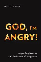 Book cover of God, I’m Angry! by Maggie Low