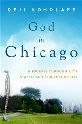Book cover of God In Chicago by Deji Komolafe