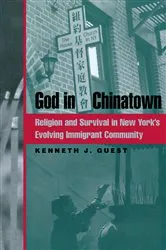 Book cover of God in Chinatown by Kenneth J. Guest