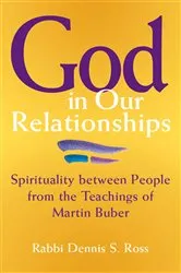 Book cover of God in Our Relationships by Rabbi Dennis S. Ross