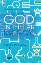 Book cover of God in the Lab by Ruth Bancewicz