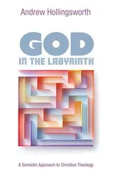 Book cover of God in the Labyrinth by Andrew Hollingsworth