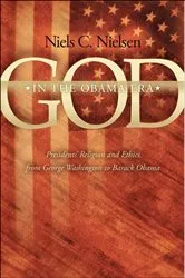 Book cover of God In The Obama Era by Niels C. Nielsen