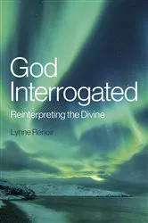 Book cover of God Interrogated by Lynne Renoir