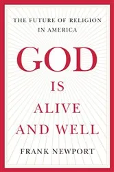 Book cover of God Is Alive and Well by Frank Newport