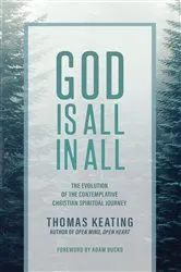 Book cover of God Is All In All by Thomas Keating