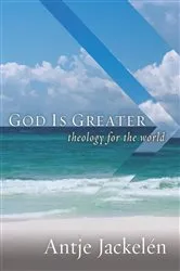 Book cover of God Is Greater by Antje Jackelén