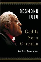Book cover of God Is Not a Christian by Desmond Tutu