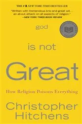 Book cover of God Is Not Great by Christopher Hitchens