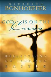 Book cover of God Is on the Cross by Dietrich Bonhoeffer
