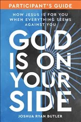 Book cover of God Is on Your Side Participant's Guide by Joshua Ryan Butler