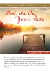 Book cover of God Is On Your Side Study Guide by Denise Renner
