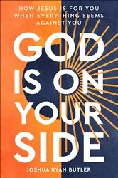 Book cover of God Is on Your Side by Joshua Ryan Butler