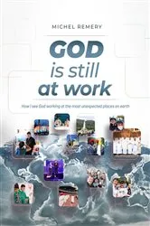 Book cover of GOD is still at work by Michel Remery