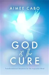 Book cover of God Is the Cure by Aimee Cabo