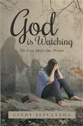 Book cover of God Is Watching! by Cindy Sepulveda