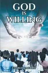 Book cover of God is Willing by Charlene Murray
