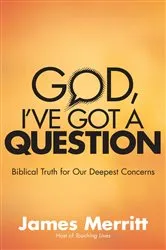 Book cover of God, I've Got a Question by James Merritt