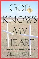 Book cover of God Knows My Heart by Christine Wicker