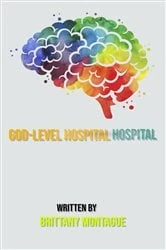 Book cover of God-level Hospital by Brittany Montague