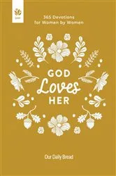 Book cover of God Loves Her by Our Daily Bread
