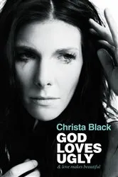 Book cover of God Loves Ugly by Christa Black
